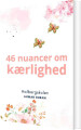 46 Nuancer Om Kærlighed