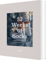 52 Weeks Of Socks Beautiful Patterns For Year-Round Knitting