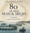 80 År Med Mad Miljø