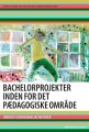Bachelorprojekter Inden For Det Pædagogiske Område - 