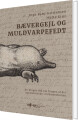 Bævergejl Og Muldvarpefedt