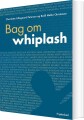 Bag Om Whiplash - 