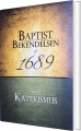 Baptistbekendelsen Af 1689 Med Katekismus