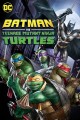 Batman Vs Teenage Mutant Ninja Turtles - 