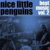 Nice Little Penguins - Beat Music Vol 2