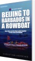 Beijing To Barbados In A Rowboat - 