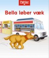 Bella Løber Væk
