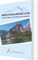 Berchtesgadener Land - En Perle I Bayern Midt Mellem Natur Og Historie - 