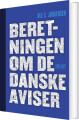 Beretningen Om De Danske Aviser 1992-2021