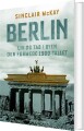 Berlin - Liv Og Tab I Byen Der Formede 1900-Tallet - 