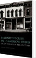 Beyond The Crisis In Us American Studies