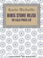Bibis Store Rejse - En Lille Piges Liv - 