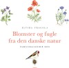 Blomster Og Fugle Fra Den Danske Natur - Familiekalender 2025