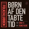 Orgi Folkeklubben - Børn Af Den Tabte Tid - Feat-E - 