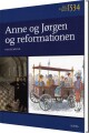 Børn I Danmarks Historie 1534 Anne Og Jørgen Og Reformationen - 
