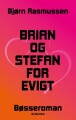 Brian Og Stefan For Evigt