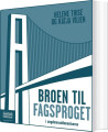 Broen Til Fagsproget I Ungdomsuddannelserne - 