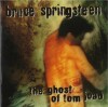 Bruce Springsteen - The Ghost Of Tom Joad - 