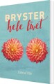 Bryster Hele Livet - 