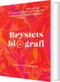 Brystets Biografi - 