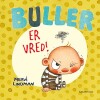 Buller Er Vred - 