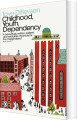 Childhood Youth Dependency The Copenhagen Trilogy