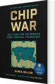 Chip War The Fight For The World S Most Critical Technology