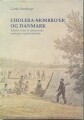Cholera-Morbro Er Og Danmark - 