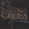 Christopher Cross - The Definitive Christopher Cross - 