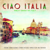 Ciao Italia - Great Songs Of Italy - 