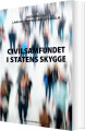 Civilsamfundet I Statens Skygge - 