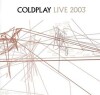 Coldplay - Live 2003 - 