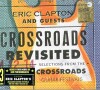 Eric Clapton - Crossroads Revisited - Selections From The Crossroads Guitar - 