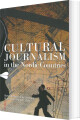 Cultural Journalism In The Nordic Countries