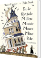 Da De Flyttede Millers Minnie Moore Mine Palæ - 