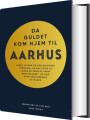 Da Guldet Kom Hjem Til Aarhus