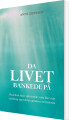 Da Livet Bankede På