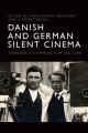 Danish And German Silent Cinema Towards A Common Film Culture