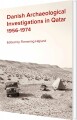 Danish Archaeological Investigations In Qatar 1956-1974 - 