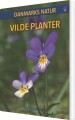 Danmarks Natur Vilde Planter - 