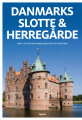 Danmarks Slotte Herregårde - 