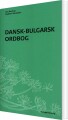 Dansk-Bulgarsk Ordbog - 