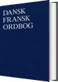 Dansk-Fransk Ordbog - 
