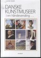 Danske Kunstmuseer I En Håndevending - 