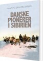 Danske Pionerer I Sibirien