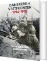 Danskere På Vestfronten 1914-1918 - 