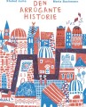 Den Arrogante Historie