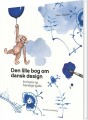 Den Lille Bog Om Dansk Design - 