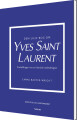 Den Lille Bog Om Yves Saint Laurent - 