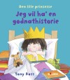 Den Lille Prinsesse Jeg Vil Ha En Godnathistorie - 